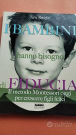 I Bambini hanno bisogn di Fiducia -  Montessori