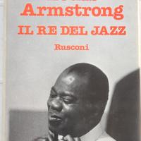 Louis Armstrong il re del jazz W.Mauro 1ed Rusconi