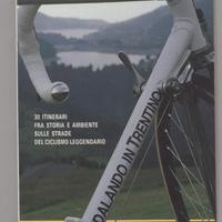 PEDALANDO IN TRENTINO – 30 ITINERARI