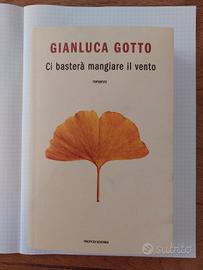 Gianluca Gotto Ci basterà mangiare il vento 