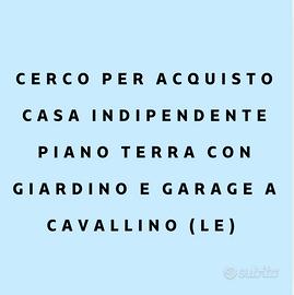 Valuto casa indipendente+giardino a Cavallino (LE)