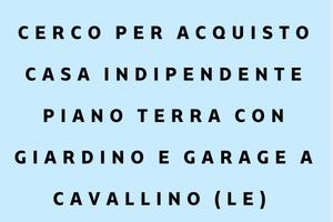 Valuto casa indipendente+giardino a Cavallino (LE)