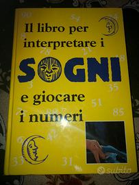 Libro per Interpretare i Sogni e Giocare i Numeri