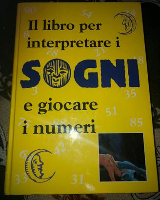 Libro per Interpretare i Sogni e Giocare i Numeri