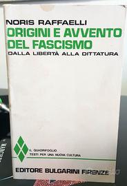 Noris Raffaelli - Origini e avvento del fascismo