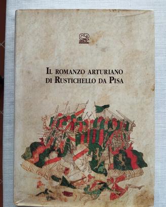 Il romanzo arturiano di Rustichello da Pisa