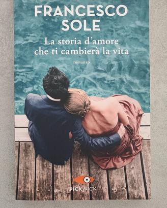 Libro La storia d'amore che ti cambierà la vita