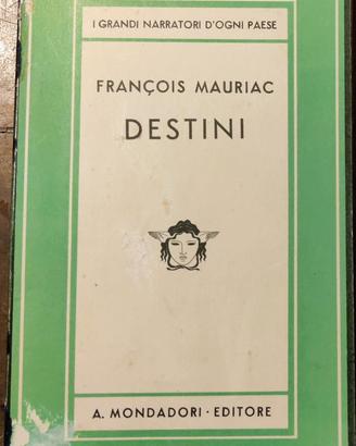 FRANCOIS MAURIAC- DESTINI-ED.MONDADORI 1933