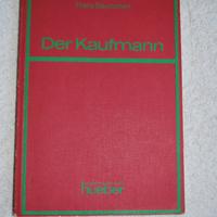 LIBRO "DER KAUFMANN" DI FRANZ BAUMCHEN ED.1987