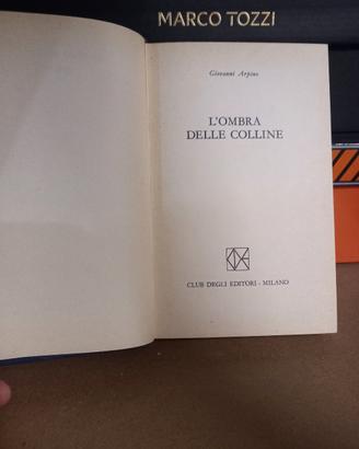 Giovanni Arpino - L'ombra delle colline (Ed. Club)