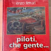 Libro - Piloti, che gente - Enzo Ferrari