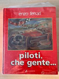 Libro - Piloti, che gente - Enzo Ferrari