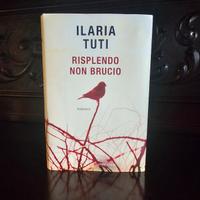 Ilaria Tuti Risplendo non brucio