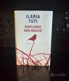 Ilaria Tuti Risplendo non brucio