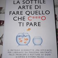 La sottile arte di fare quello che c***o ti pare