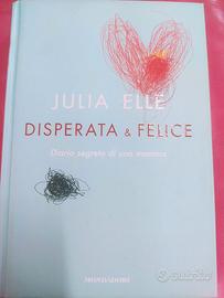 Libro -Disperat e Felice- di Julia Elle