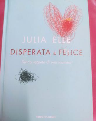 Libro -Disperat e Felice- di Julia Elle