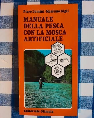 Manuale della pesca con la mosca artificiale-P.Lum