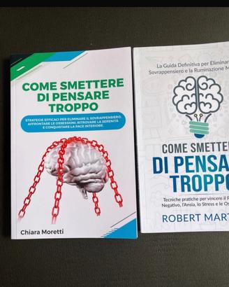 2 libri “come smettere di pensare troppo”