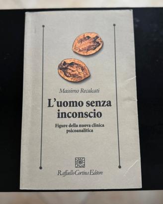 L’uomo senza inconscio – Massimo Recalcati