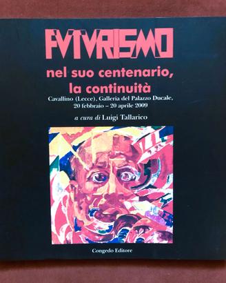 Futurismo nel suo centenario - mostra 2009