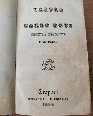 Libro antico - Teatro di Carlo Roti - 1833