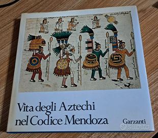 Vita degli Aztechi nel Codice Mendoza 1974