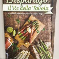 LIBRO DI RICETTE "L' ASPARAGO: IL RE DELLA TAVOLA"