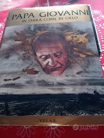 Papa Giovanni. In terra come in cielo - G. Carrara