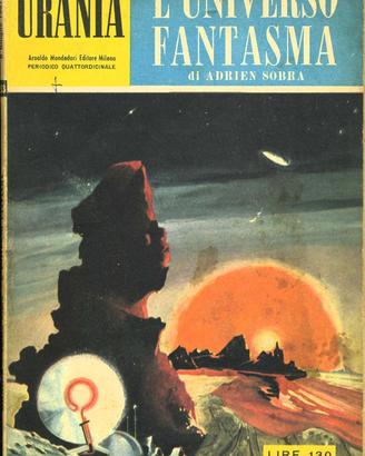I ROMANZI DI URANIA L'universo fantasma N°153 1957
