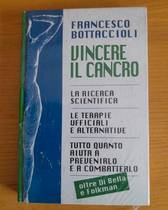 Vincere il cancro Francesco Bottaccioli 