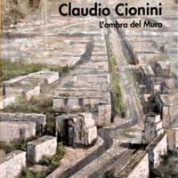 Volume unico– Claudio Cionini-L'ombra del muro-