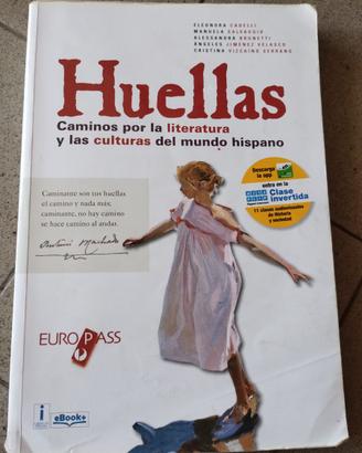 Huellas Spagnolo per Liceo Linguistico e Ist. Tec
