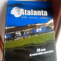  libro ultras atalanta folle amore nostro