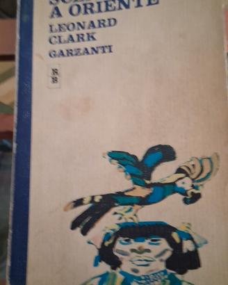 "I fiumi scendevano a oriente"L..Clark