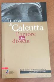 Libro: Teresa di Calcutta: L'Amore che disseta