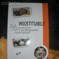 Libro: insostituibili, per conoscere gli animali