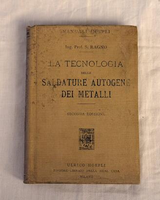 Manuale Hoepli 1918 Saldature Autogene