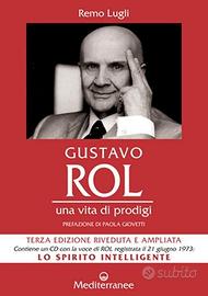 Gustavo Rol. Una vita di prodigi - Remo Lugli