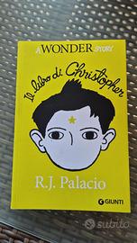 R.J. Palacio - Wonder - Il libro di Christopher