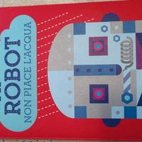 libro "Ai robot non piace l'acqua"