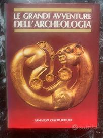 Le grandi avventure dell'archeologia