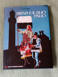 Libro SIENA E IL SUO PALIO A FUMETTI-LUCIO PUGL