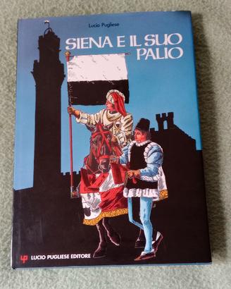 Libro SIENA E IL SUO PALIO A FUMETTI-LUCIO PUGL