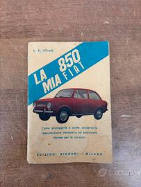 La mia 850 Fiat libretto originale epoca vintage