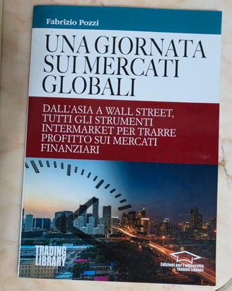 Libro ' Una giornata sui mercati globali'  Ttading