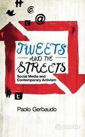 Tweets and the Streets: Social Media and Contempor