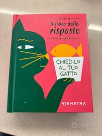 Il libro delle risposte. Chiedilo al tuo gatto