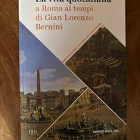 Libro La vita quotidiana a Roma ai tempi Bernini