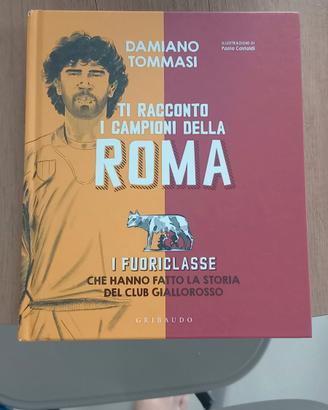 Ti racconto i campioni della Roma di Tommasi
